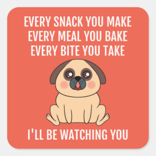 I'll Be Watching You Cute Pug Dog Pun Square Sticker