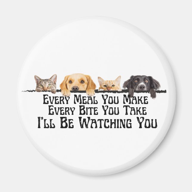 I'll Be Watching You Funny Cat and Dog Magnet (Front)