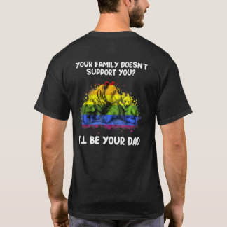 Ill Be Your Dad Pride Lgbtq Proud Dad T-Shirt