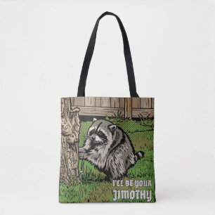 I'll Be Your Jimothy Pop Art Racoon Tote Bag