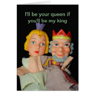 I'll be your queen if you'll be my king Card