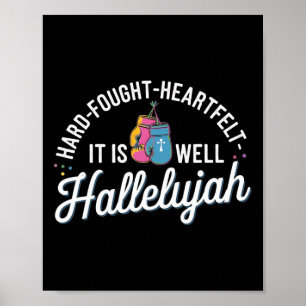 I'll Bring My Hard Fought Heartfelt Hallelujah Poster