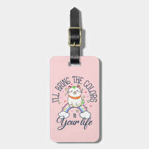 I'll bring the colours to your life luggage tag