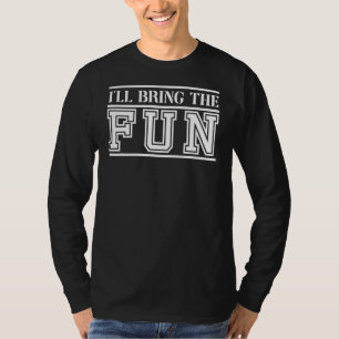 I'll Bring The Fun Party Bachelor Matching Group T-Shirt