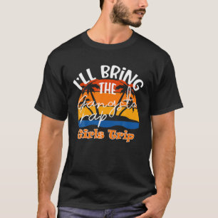 I'll Bring The Gangsta Rap, Funny Girls Trip T-Shirt