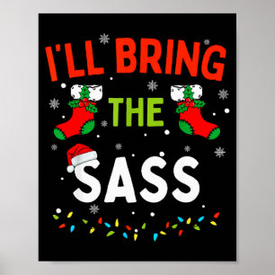 I'll Bring The S Funny Family Matching Christmas  Poster