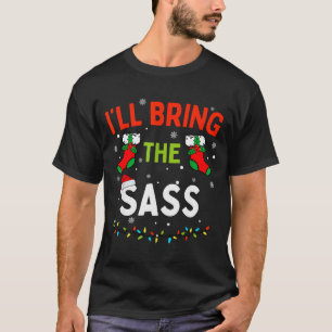I'll Bring The S Funny Family Matching Christmas  T-Shirt