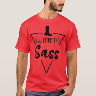 Ill Bring The Sass Cowgirl Boot Bride Bridesmaid T-Shirt