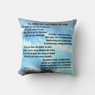 I'LL COME SEE YOU WHEN I'M GONE CUSHION