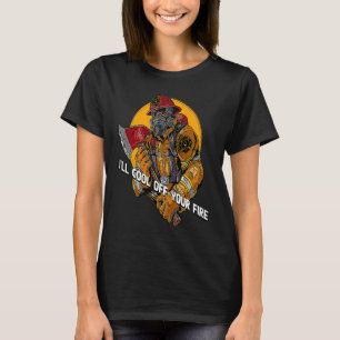 Ill Cool Off Your Fire Firefighter Humor Fireman T-Shirt