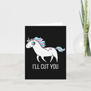 I'll Cut You! Funny Unicorn Humor T Shirt Gift Card
