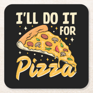 I'll Do It For Pizza Square Paper Coaster