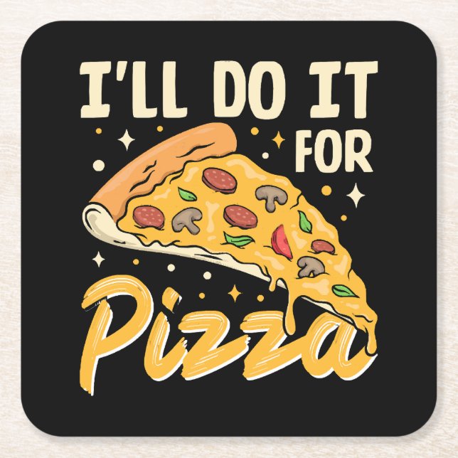 I'll Do It For Pizza Square Paper Coaster (Front)