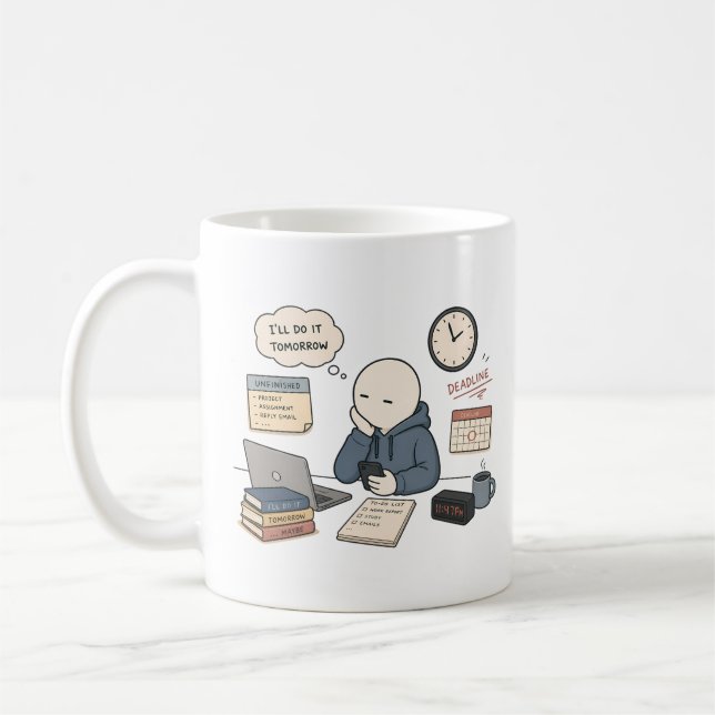 I'll Do It Tomorrow Funny Procrastination Meme Coffee Mug (Left)