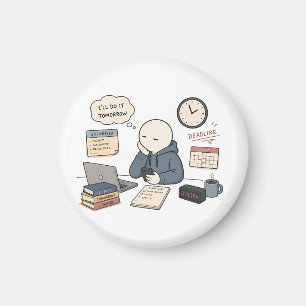 I'll Do It Tomorrow Funny Procrastination Meme Magnet