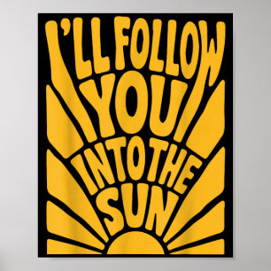 Ill Follow Into The Sun Summer Retro 90s Graphic Poster