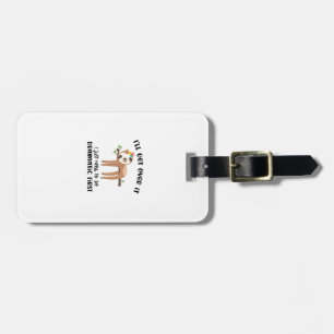 I'll Get It Over It I Just Need To Be Dramatic Fir Luggage Tag