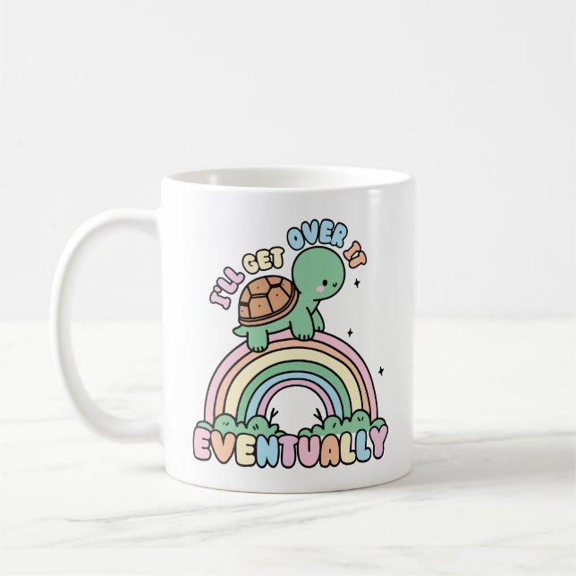 I'll get over it eventually Cute Turtle  Coffee Mug (Left)