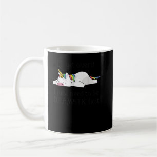 I'll Get Over It I Just Need To Be Dramatic First  Coffee Mug