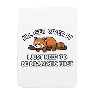 I'll Get Over It Red Panda Magnet