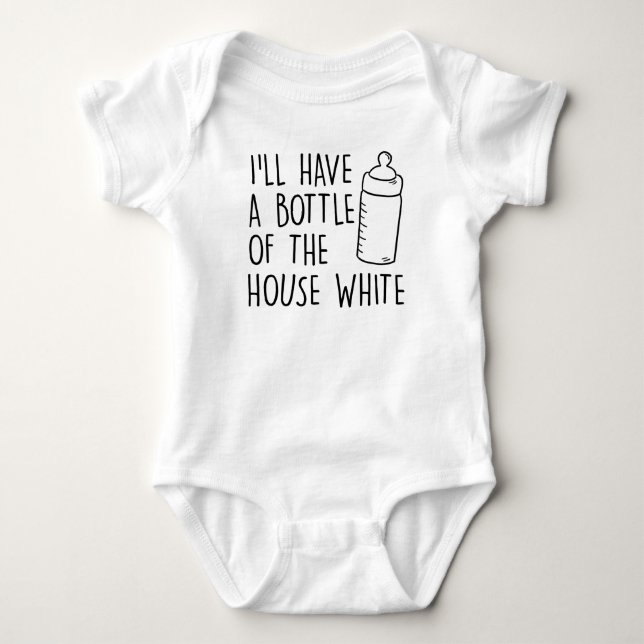I'll Have A Bottle Of The House White, Baby Shower Bodysuit (Front)