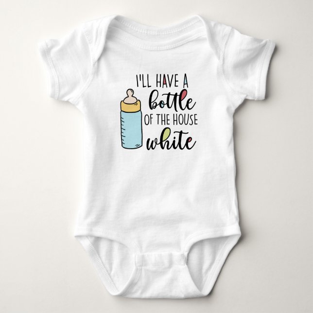 I'll Have A Bottle Of The House White, Baby Shower Bodysuit (Front)