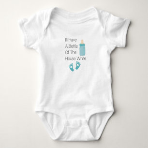 I'll Have A Bottle Of The House White,Funny Baby  Bodysuit