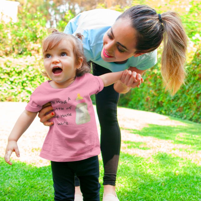 I'll Have A Bottle Of The House White Funny Girls  Baby T-Shirt (Creator Uploaded)