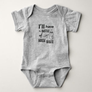 I'll Have A Bottle of the House White Onezee Baby Bodysuit