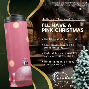 I'll Have a Pink Christmas Holiday Thermal Tumbler