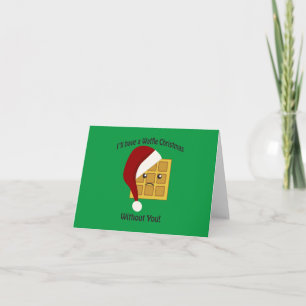 I'll have a Waffle Christmas Without You Holiday Card