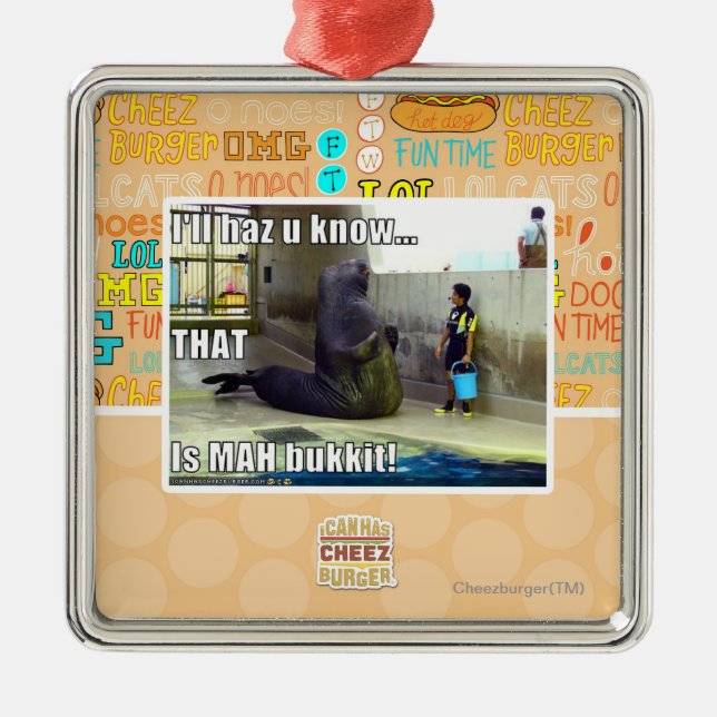 I'll haz u know metal ornament (Front)