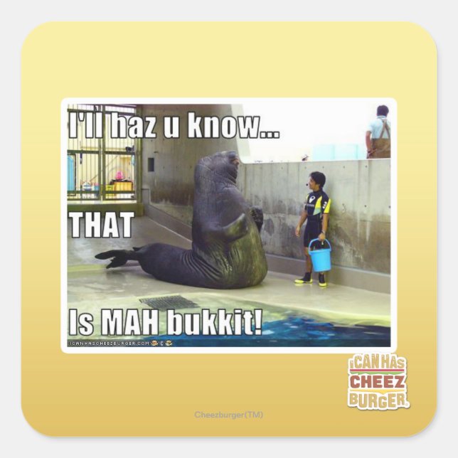 I'll haz u know square sticker (Front)