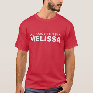 I'll hook you up with Melissa - Melissa oil T-Shirt