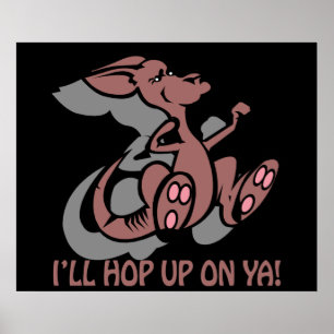 I'll Hop Up On Ya Poster