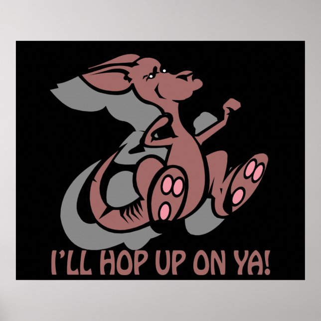 I'll Hop Up On Ya Poster (Front)