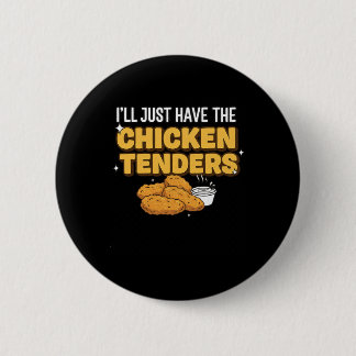 I'll Just Have Food Funny Picky Eater Chicken Tend 6 Cm Round Badge