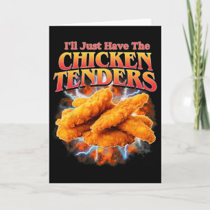 I'll Just Have The Chicken Tenders _4 Card