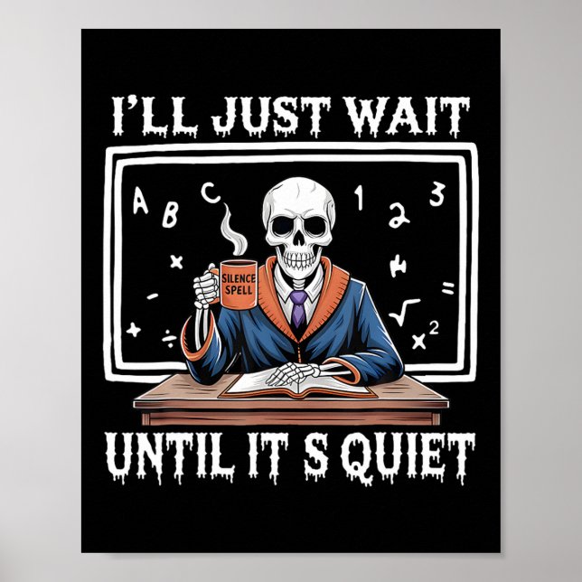 I'll Just Wait Until It's Quiet Born Halloween Cof Poster (Front)