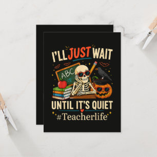 I'll Just Wait Until It's Quiet Halloween Skeleton Invitation