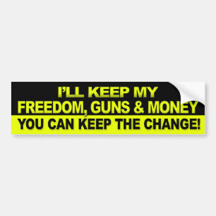 I'll Keep My Freedom, Guns & Money - Obama Bumper Sticker