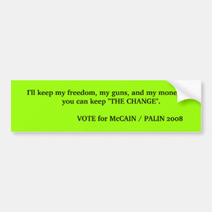 I'll keep my freedom, my guns, an... - Customised Bumper Sticker