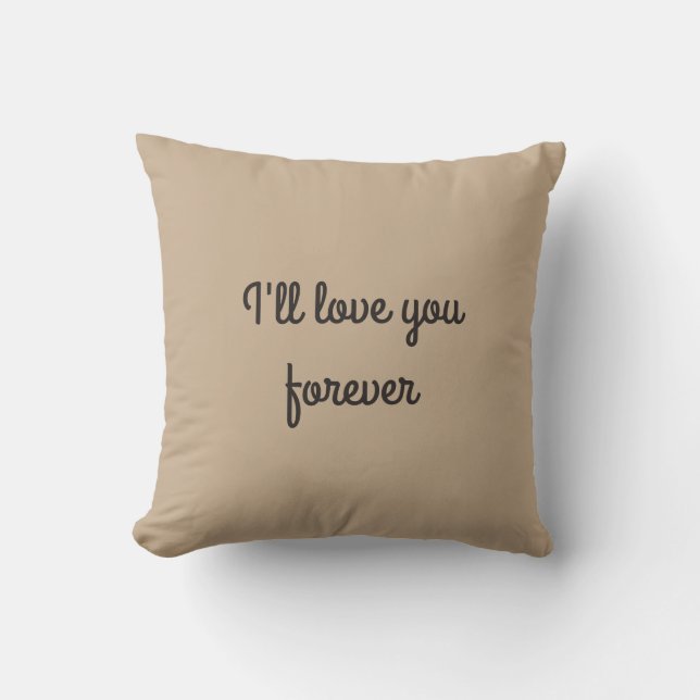 I'll Love You Forever and Always Cushion (Front)