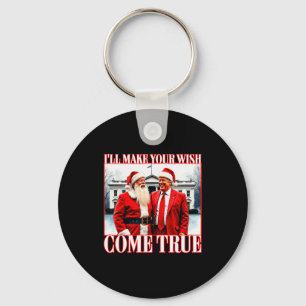 Ill Make Your Wish Come True Funny Christmas Santa Key Ring