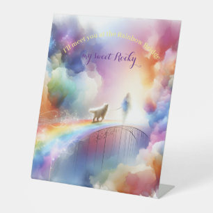 I'll meet you at the Rainbow Bridge Pedestal Sign