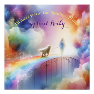 I'll meet you at the Rainbow Bridge  Poster