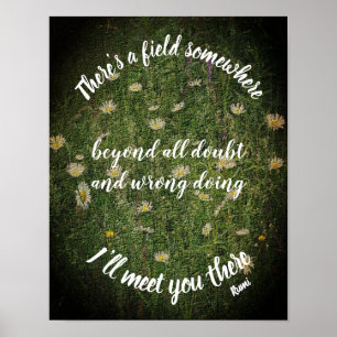 I'll Meet You There Rumi Inspirational Quote Poster