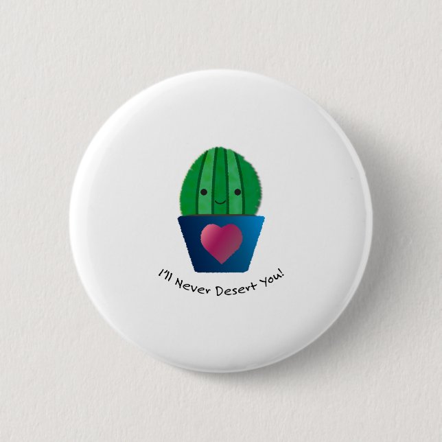 I'll Never Desert You Cactus 6 Cm Round Badge (Front)