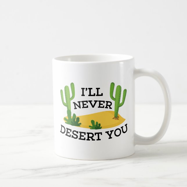 I'll Never Desert You Coffee Mug (Right)