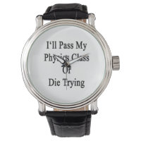 I'll Pass My Physics Class Or Die Trying